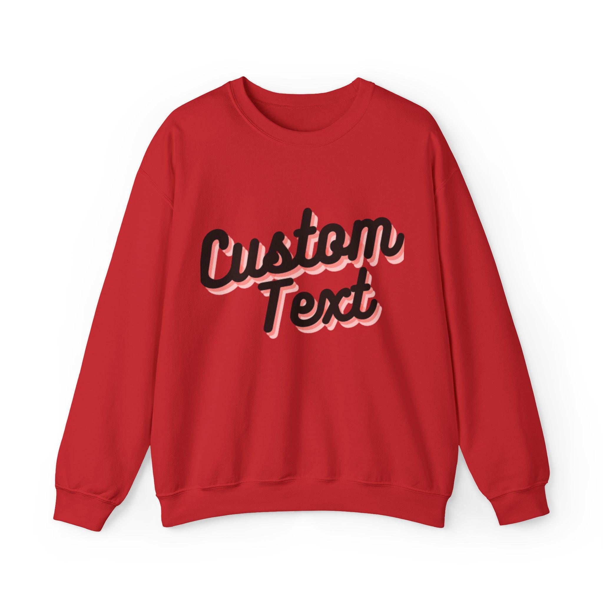 Personalized Warm cozy Unisex Sweatshirt Long sleeves Custom Quote Custom college letters names brand quotes logos merchandise marketing