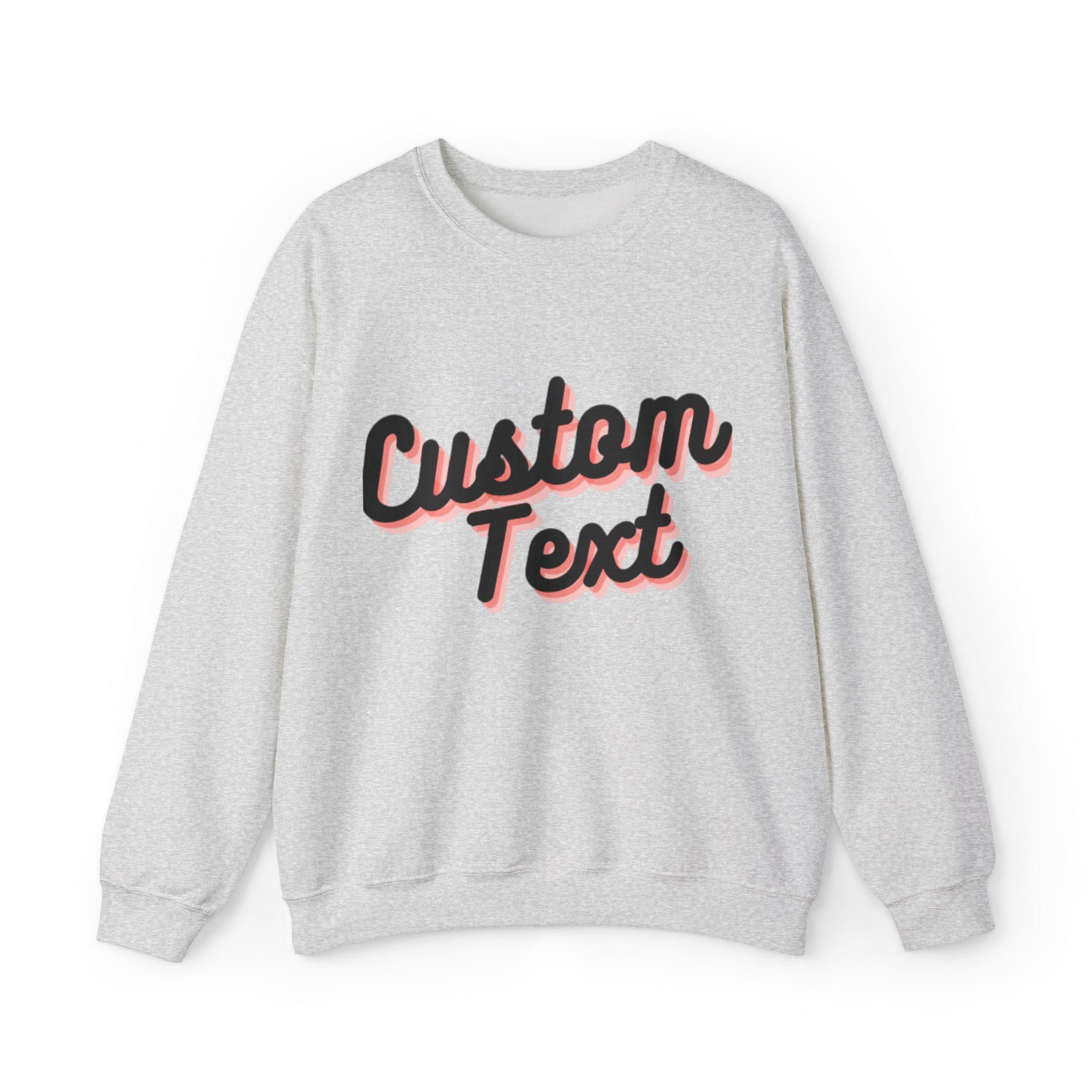 Personalized Warm cozy Unisex Sweatshirt Long sleeves Custom Quote Custom college letters names brand quotes logos merchandise marketing